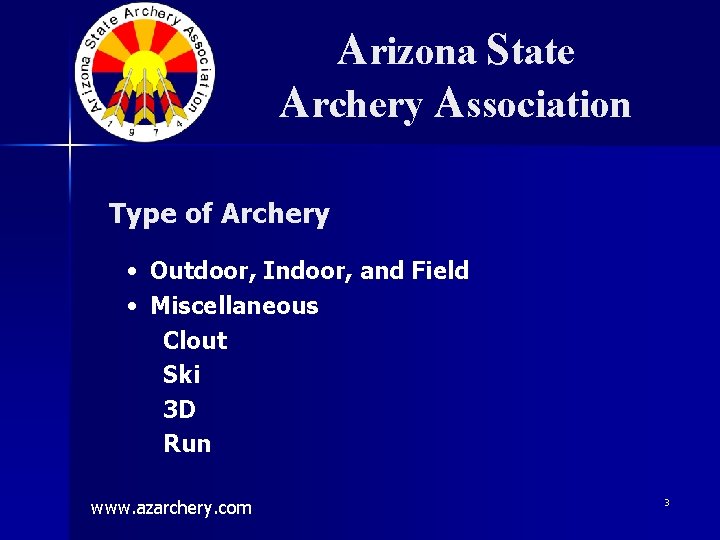 Arizona State Archery Association Type of Archery • Outdoor, Indoor, and Field • Miscellaneous