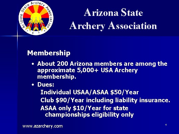 Arizona State Archery Association Membership • About 200 Arizona members are among the approximate