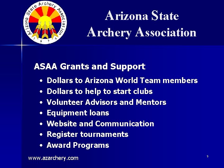 Arizona State Archery Association ASAA Grants and Support • • Dollars to Arizona World