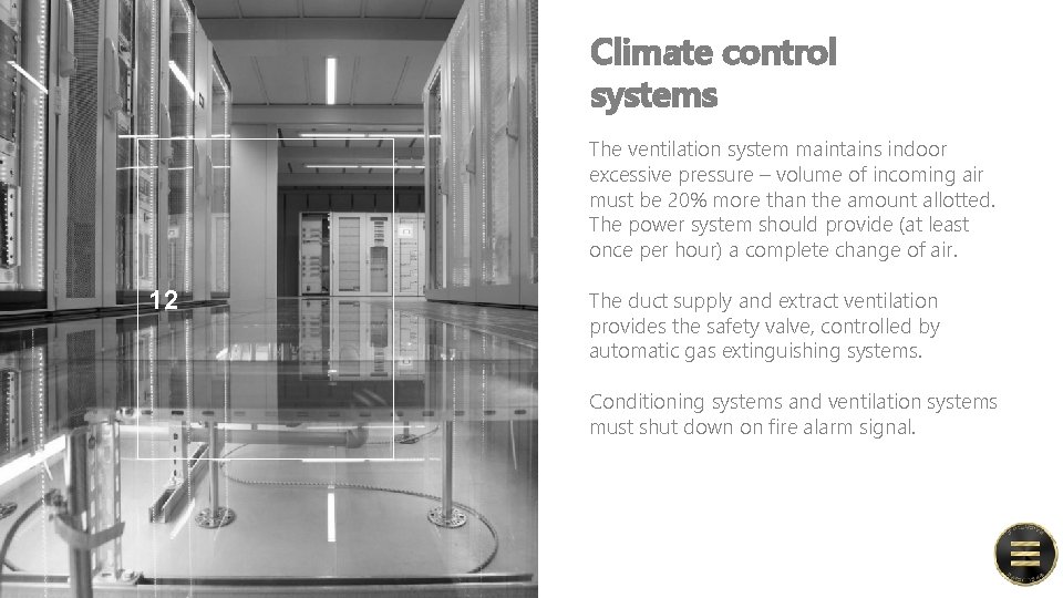 Climate control systems The ventilation system maintains indoor excessive pressure – volume of incoming