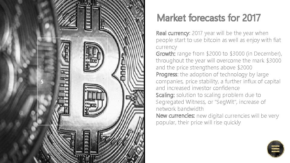 Market forecasts for 2017 5 Real currency: 2017 year will be the year when