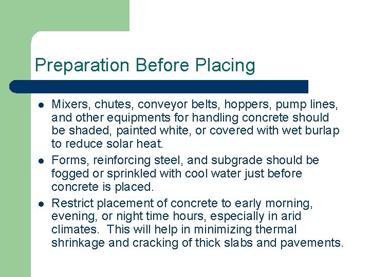 Preparation Before Placing l l l Mixers, chutes, conveyor belts, hoppers, pump lines, and
