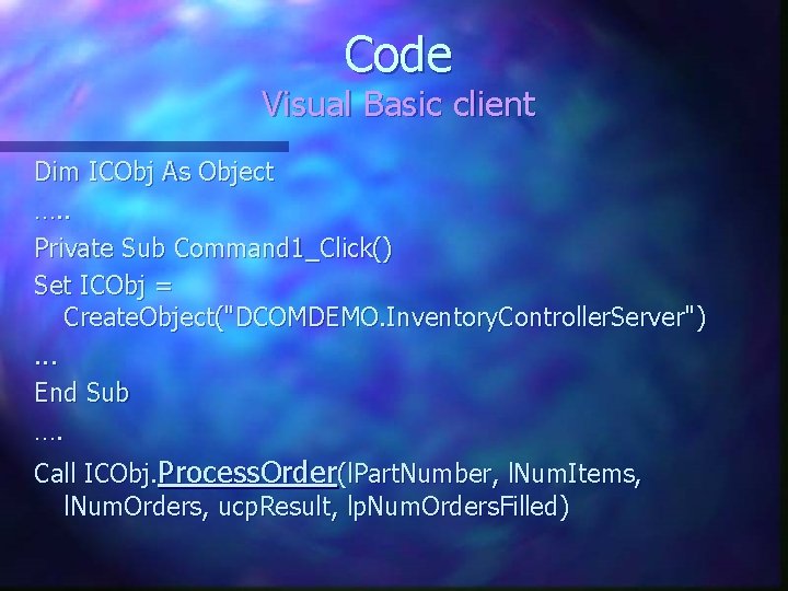 Code Visual Basic client Dim ICObj As Object …. . Private Sub Command 1_Click() Code Visual Basic client Dim ICObj As Object …. . Private Sub Command 1_Click()