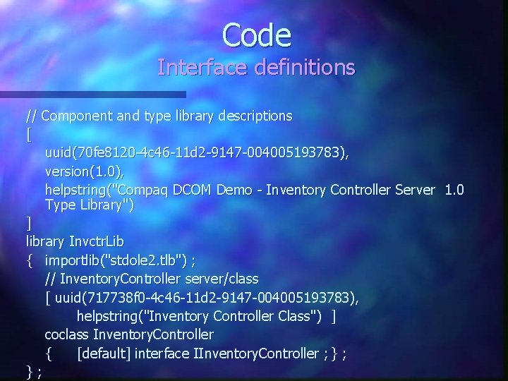 Code Interface definitions // Component and type library descriptions [ uuid(70 fe 8120 -4 Code Interface definitions // Component and type library descriptions [ uuid(70 fe 8120 -4