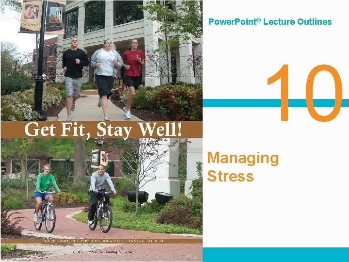 Power. Point® Lecture Outlines 10 Managing Stress Copyright © 2009 Pearson Education, Inc. 