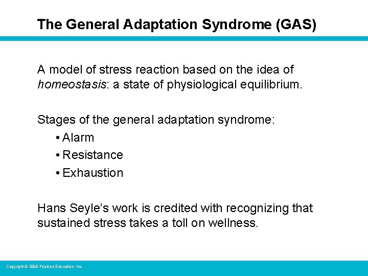 The General Adaptation Syndrome (GAS) A model of stress reaction based on the idea