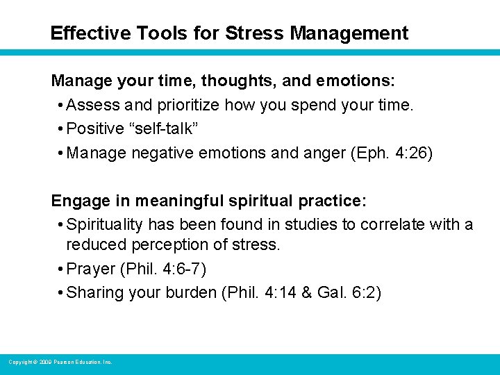 Effective Tools for Stress Management Manage your time, thoughts, and emotions: • Assess and