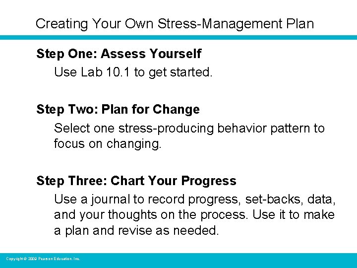 Creating Your Own Stress-Management Plan Step One: Assess Yourself Use Lab 10. 1 to