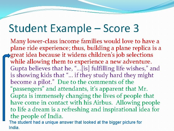 Student Example – Score 3 Many lower-class income families would love to have a