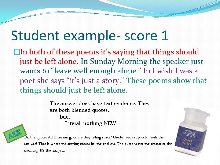 Student example- score 1 �In both of these poems it’s saying that things should