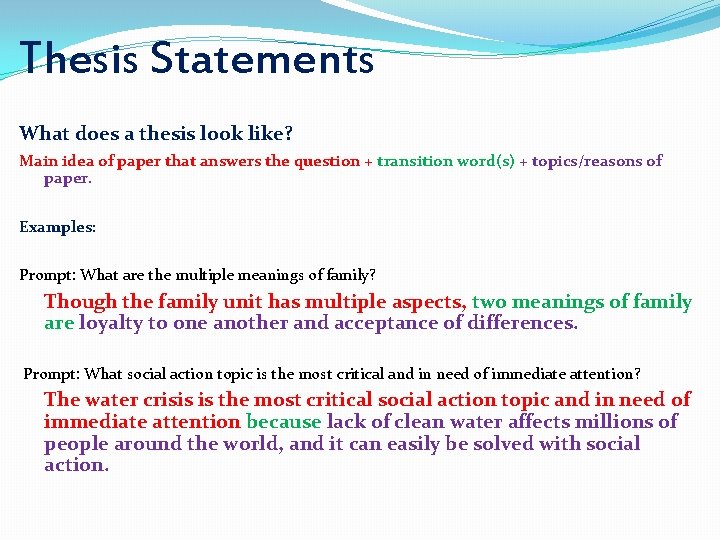 Thesis Statements What does a thesis look like? Main idea of paper that answers