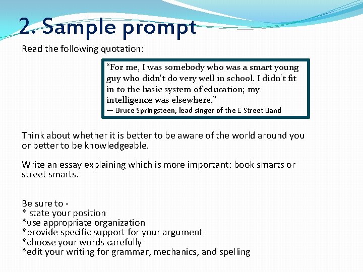 2. Sample prompt Read the following quotation: “For me, I was somebody who was