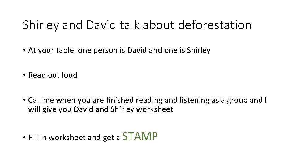 Shirley and David talk about deforestation • At your table, one person is David