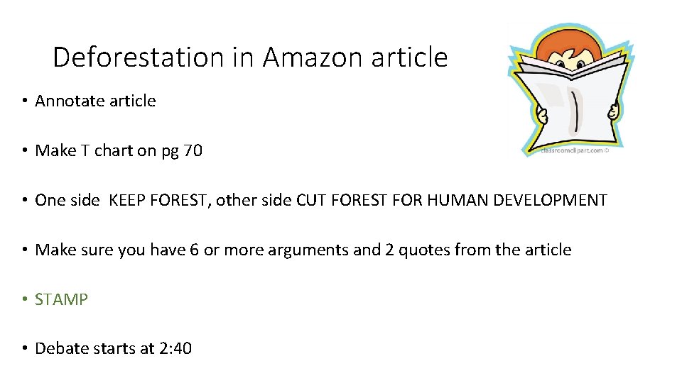 Deforestation in Amazon article • Annotate article • Make T chart on pg 70