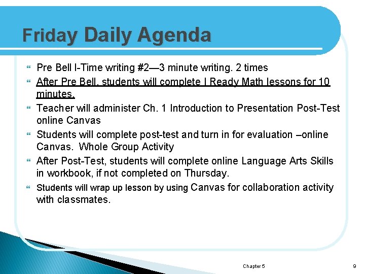 Friday Daily Agenda Pre Bell l-Time writing #2— 3 minute writing. 2 times After