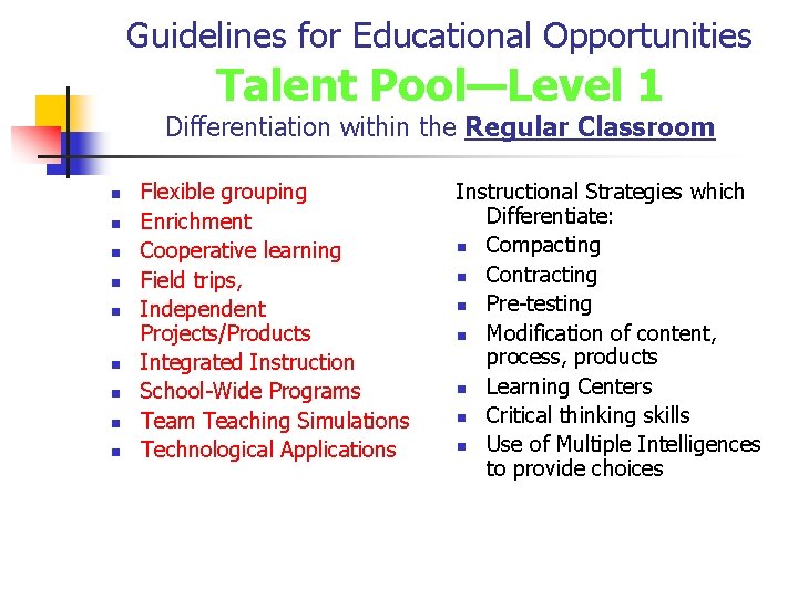 Guidelines for Educational Opportunities Talent Pool—Level 1 Differentiation within the Regular Classroom n n