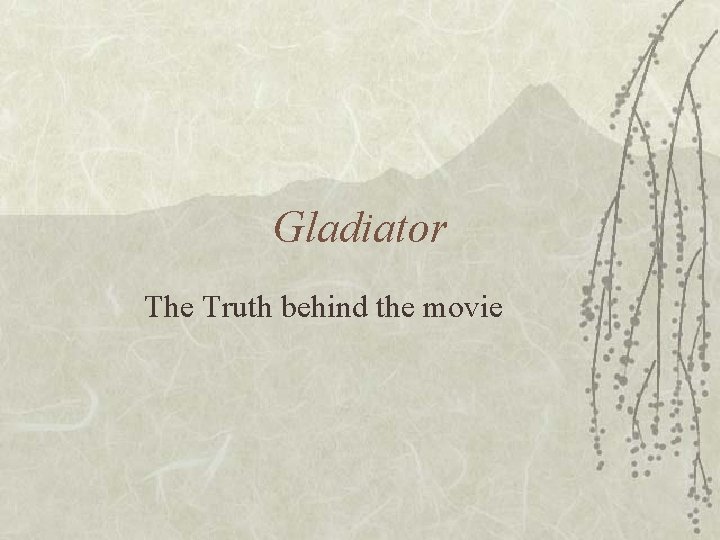 Gladiator The Truth behind the movie 
