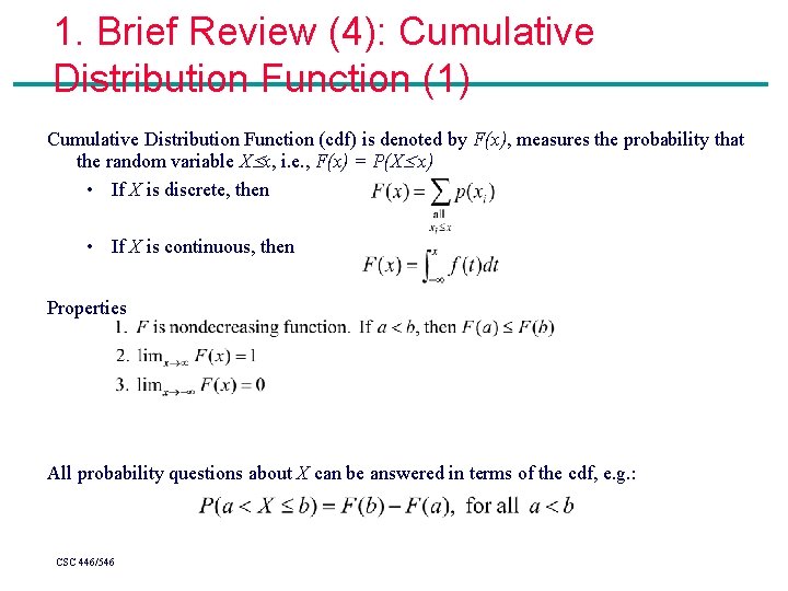 1. Brief Review (4): Cumulative Distribution Function (1) Cumulative Distribution Function (cdf) is denoted 1. Brief Review (4): Cumulative Distribution Function (1) Cumulative Distribution Function (cdf) is denoted