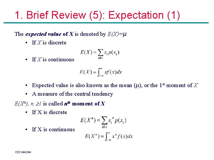 1. Brief Review (5): Expectation (1) The expected value of X is denoted by 1. Brief Review (5): Expectation (1) The expected value of X is denoted by