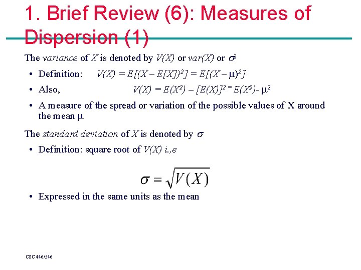 1. Brief Review (6): Measures of Dispersion (1) The variance of X is denoted 1. Brief Review (6): Measures of Dispersion (1) The variance of X is denoted