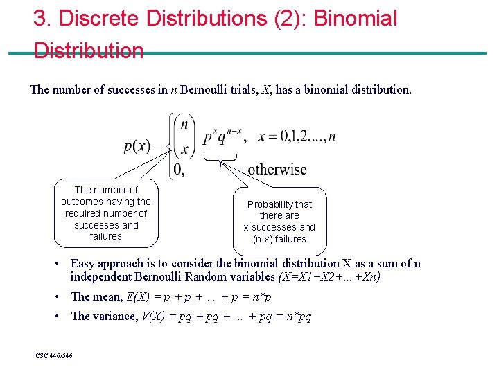 3. Discrete Distributions (2): Binomial Distribution The number of successes in n Bernoulli trials, 3. Discrete Distributions (2): Binomial Distribution The number of successes in n Bernoulli trials,