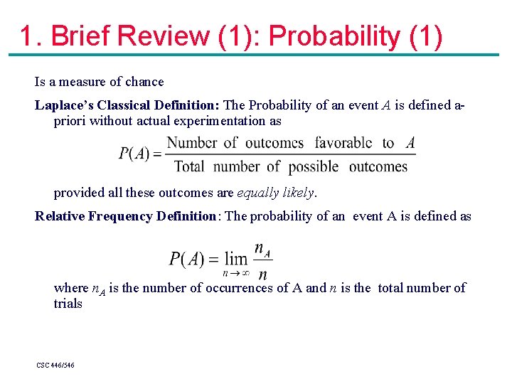 1. Brief Review (1): Probability (1) Is a measure of chance Laplace’s Classical Definition: 1. Brief Review (1): Probability (1) Is a measure of chance Laplace’s Classical Definition: