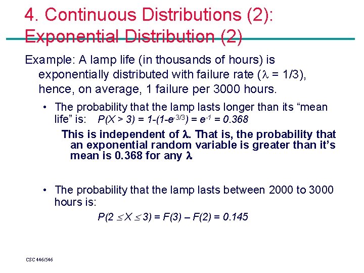 4. Continuous Distributions (2): Exponential Distribution (2) Example: A lamp life (in thousands of 4. Continuous Distributions (2): Exponential Distribution (2) Example: A lamp life (in thousands of