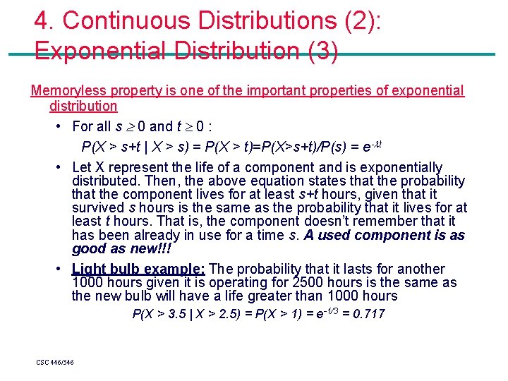 4. Continuous Distributions (2): Exponential Distribution (3) Memoryless property is one of the important 4. Continuous Distributions (2): Exponential Distribution (3) Memoryless property is one of the important