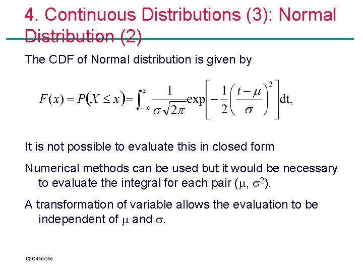 4. Continuous Distributions (3): Normal Distribution (2) The CDF of Normal distribution is given 4. Continuous Distributions (3): Normal Distribution (2) The CDF of Normal distribution is given