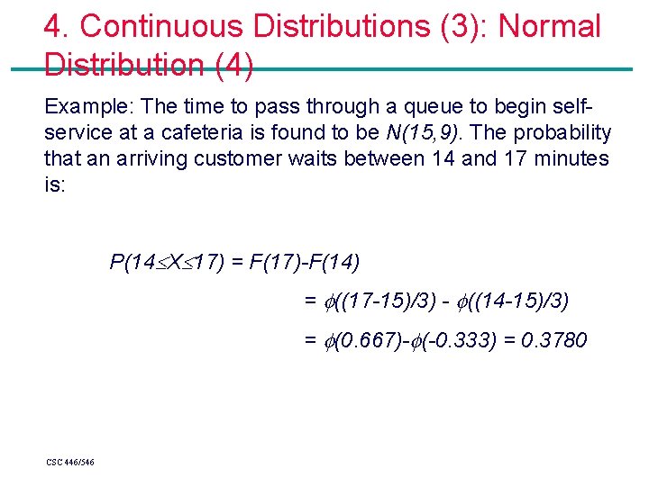 4. Continuous Distributions (3): Normal Distribution (4) Example: The time to pass through a 4. Continuous Distributions (3): Normal Distribution (4) Example: The time to pass through a