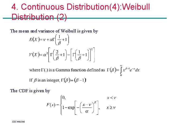 4. Continuous Distribution(4): Weibull Distribution (2) The mean and variance of Weibull is given 4. Continuous Distribution(4): Weibull Distribution (2) The mean and variance of Weibull is given