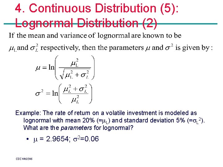 4. Continuous Distribution (5): Lognormal Distribution (2) Example: The rate of return on a 4. Continuous Distribution (5): Lognormal Distribution (2) Example: The rate of return on a