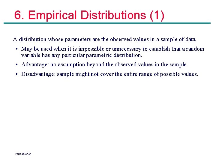 6. Empirical Distributions (1) A distribution whose parameters are the observed values in a 6. Empirical Distributions (1) A distribution whose parameters are the observed values in a
