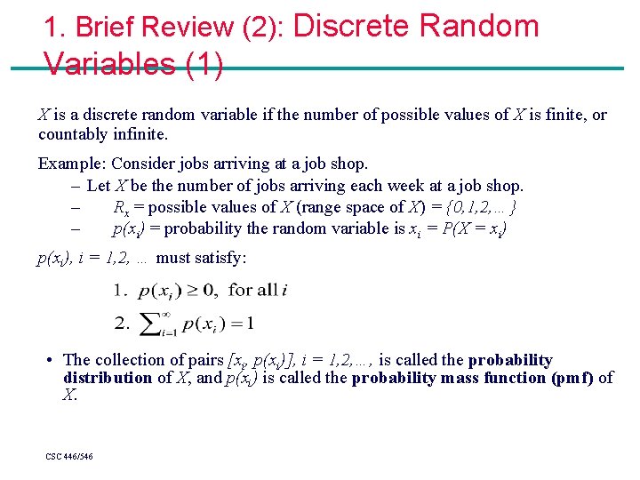 1. Brief Review (2): Discrete Random Variables (1) X is a discrete random variable 1. Brief Review (2): Discrete Random Variables (1) X is a discrete random variable