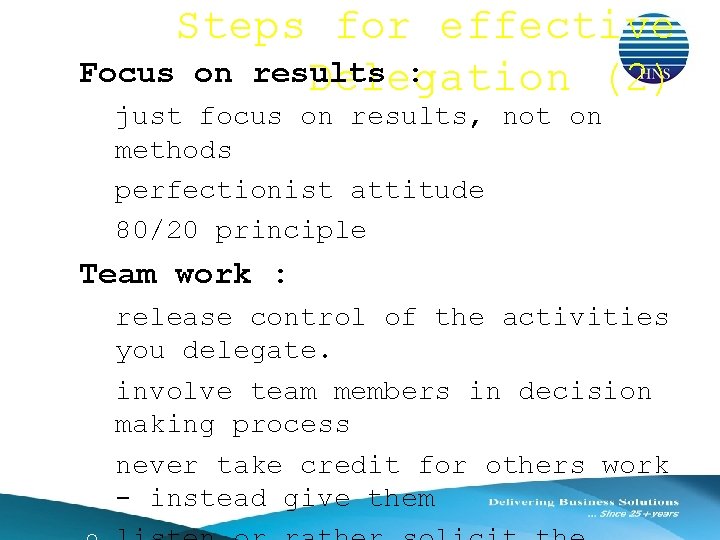 ● Steps for effective Focus on results : Delegation (2) just focus on results,