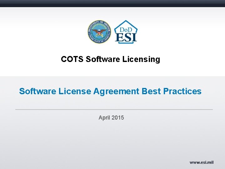 COTS Software Licensing Software License Agreement Best Practices April 2015 