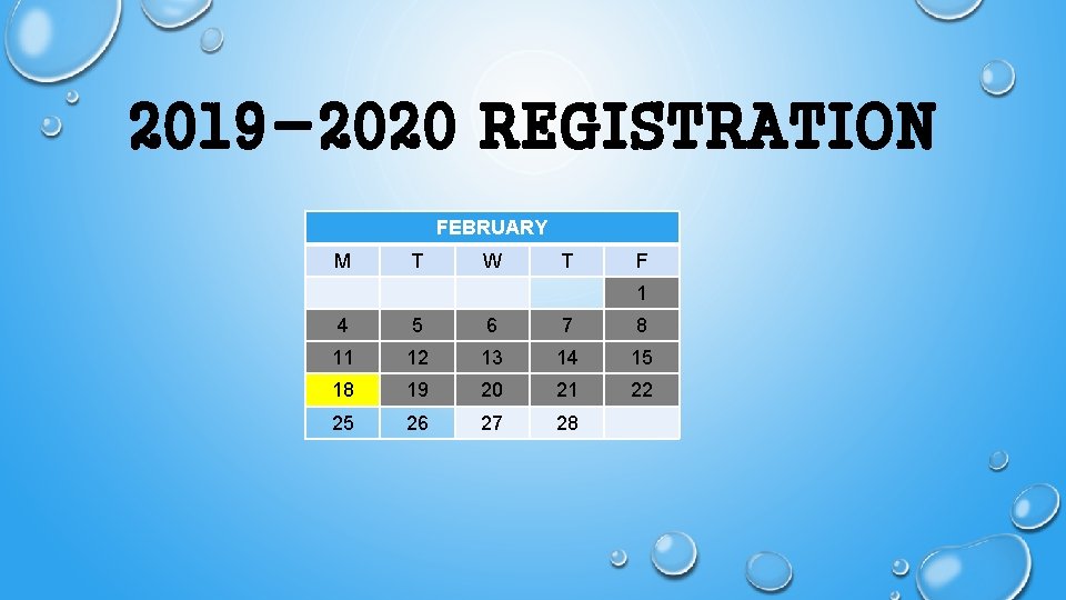 2019 -2020 REGISTRATION FEBRUARY M T W T F 1 4 5 6 7