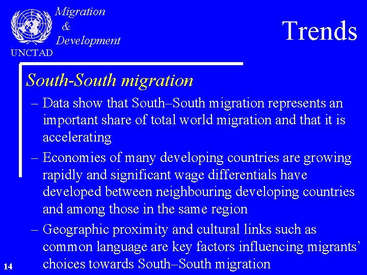 UNCTAD Migration & Development Trends South-South migration 14 – Data show that South–South migration