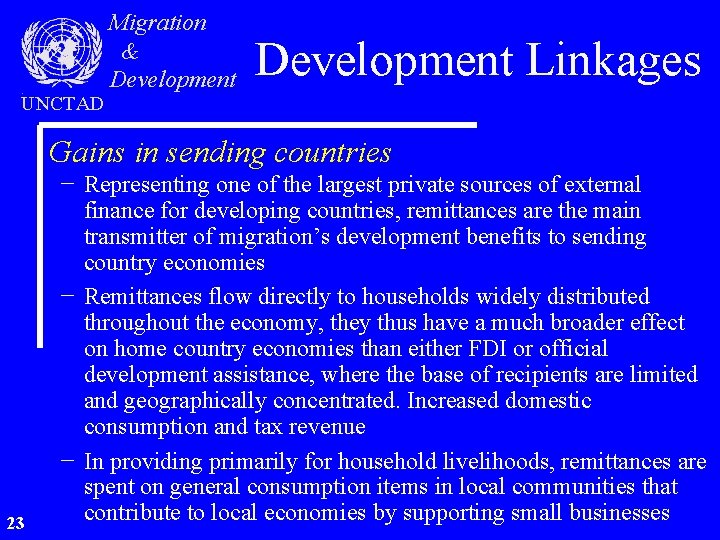 UNCTAD Migration & Development Linkages Gains in sending countries 23 − Representing one of