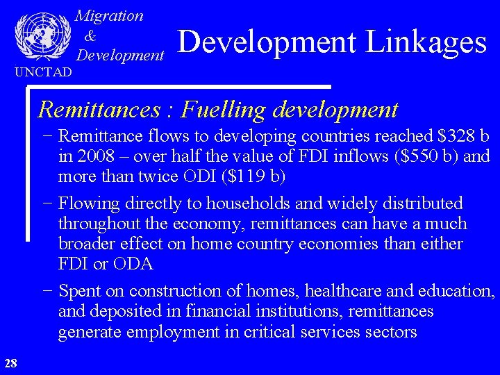 UNCTAD Migration & Development Linkages Remittances : Fuelling development − Remittance flows to developing