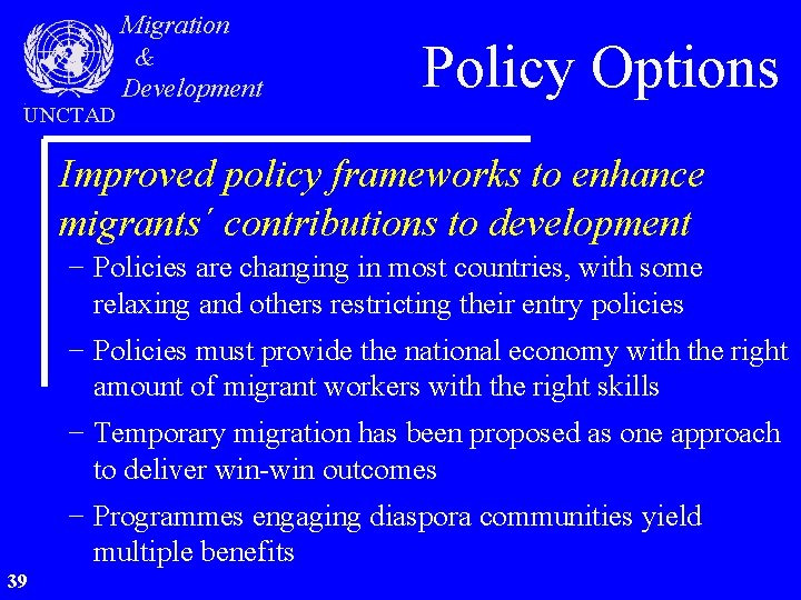 UNCTAD Migration & Development Policy Options Improved policy frameworks to enhance migrants´ contributions to