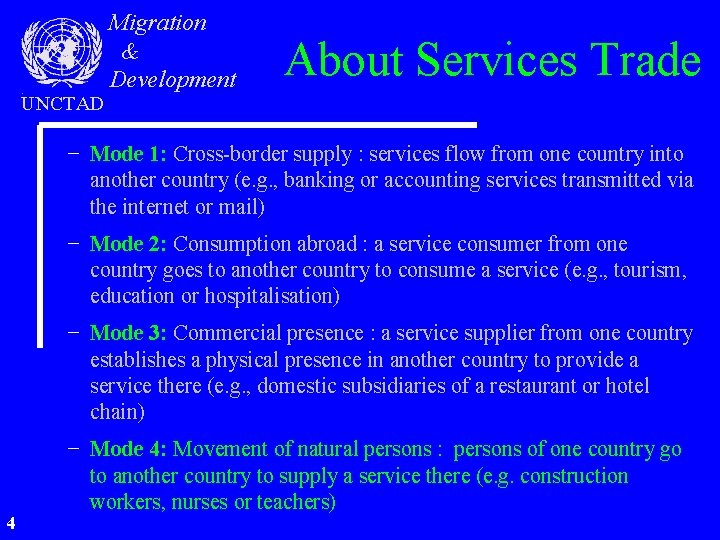 UNCTAD Migration & Development About Services Trade − Mode 1: Cross-border supply : services