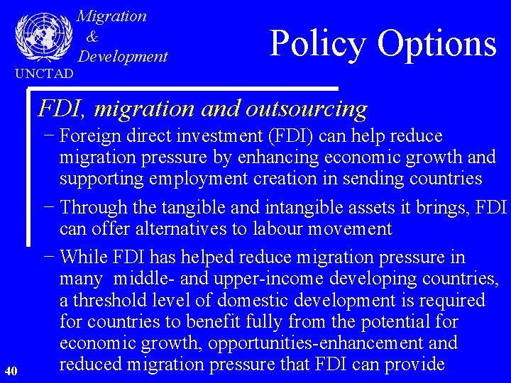 UNCTAD Migration & Development Policy Options FDI, migration and outsourcing 40 − Foreign direct