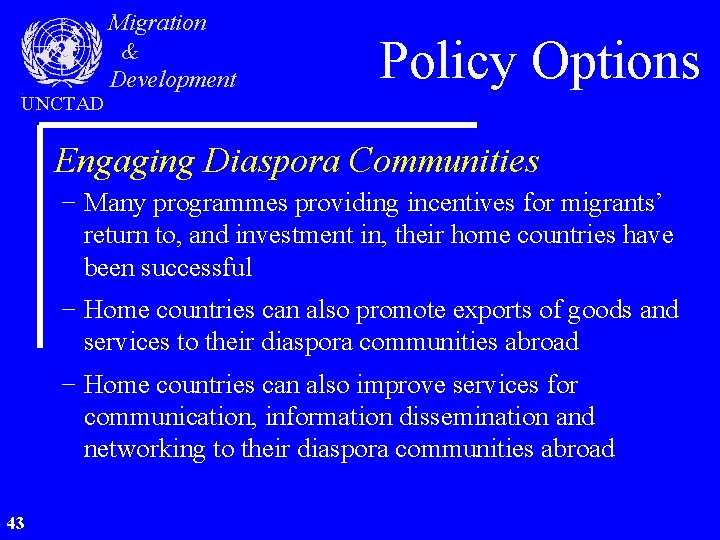 UNCTAD Migration & Development Policy Options Engaging Diaspora Communities − Many programmes providing incentives