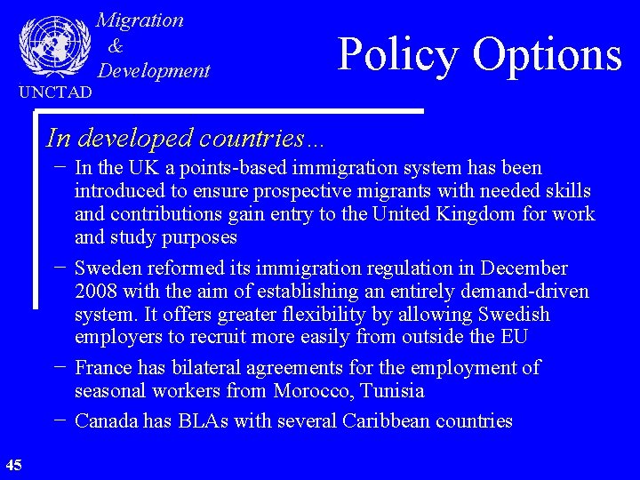 UNCTAD Migration & Development Policy Options In developed countries… − In the UK a