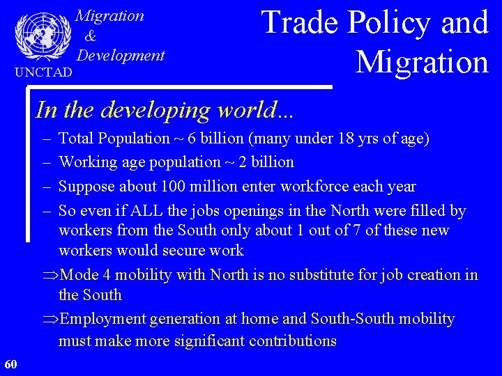 UNCTAD Migration & Development Trade Policy and Migration In the developing world… – –