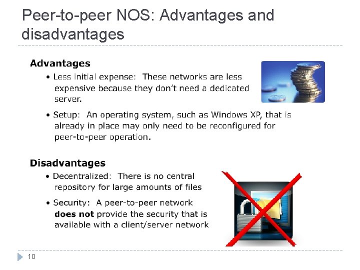 Peer-to-peer NOS: Advantages and disadvantages 10 