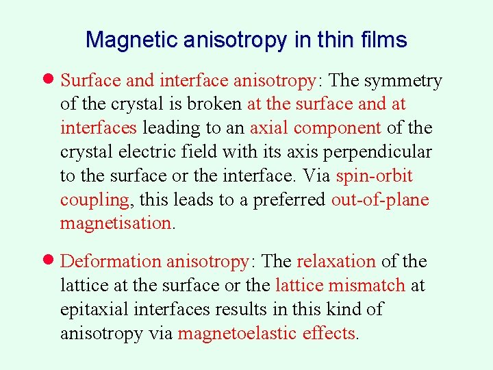 Magnetic anisotropy in thin films · Surface and interface anisotropy: The symmetry of the