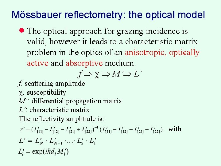 Mössbauer reflectometry: the optical model · The optical approach for grazing incidence is valid,