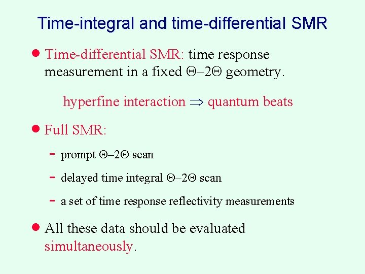 Time-integral and time-differential SMR · Time differential SMR: time response measurement in a fixed